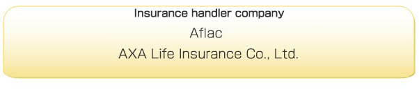 Insurance handler company Aflac AXA Life Insurance Co., Ltd.